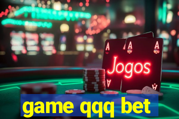 game qqq bet